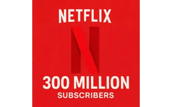 Netflix alcanza 300M de suscriptores en 2025
